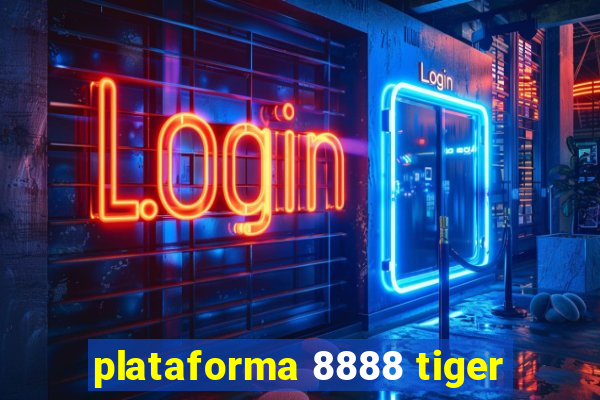 plataforma 8888 tiger